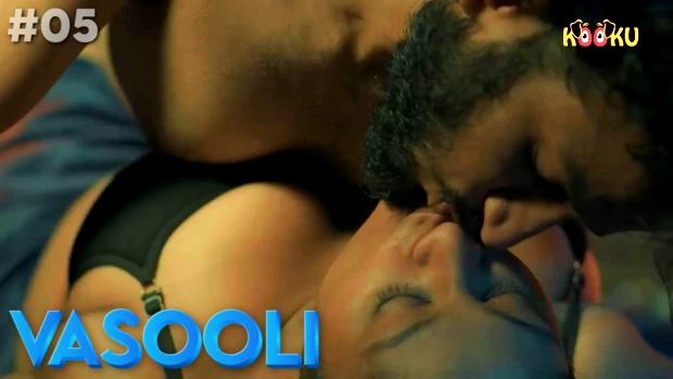 Vasooli  S01E05  2021  Hindi Hot Web Series  KooKu