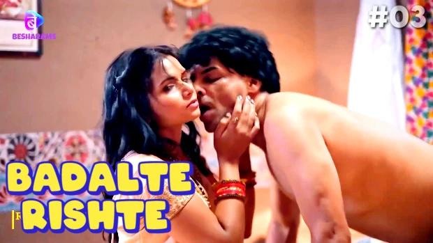 Badalte Rishte  S01E03  2023  Hindi Hot Web Series  Besharams