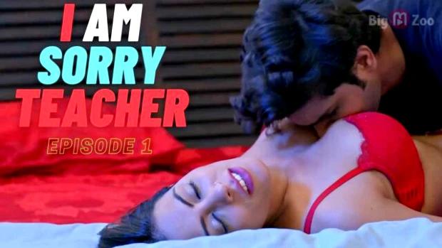 I am Sorry Teacher  S01E01  2022  Hindi Hot Web Series  BigMZoo
