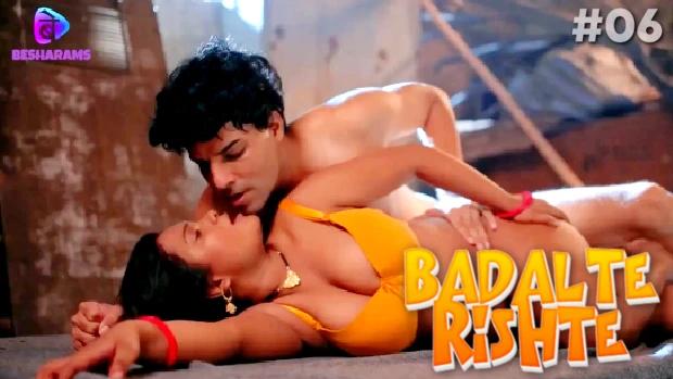 Badalte Rishte  S01E06  2023  Hindi Hot Web Series  Besharams