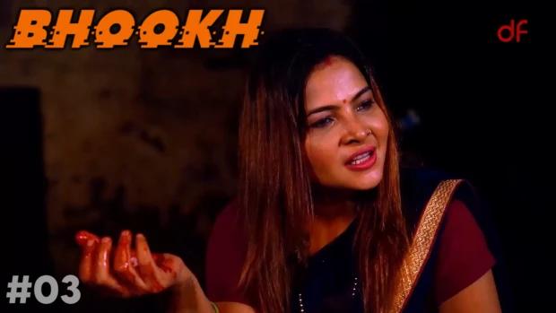 Bhookh  S01E03  2022  Hindi Hot Web Series  DreamsFilms