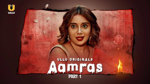 Aamras  P01  2023  Hindi Hot Web Series  UllU