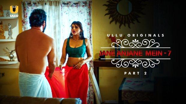 Jane Anjane Mein  S07P02  2023  Hindi Hot Web Series  UllU