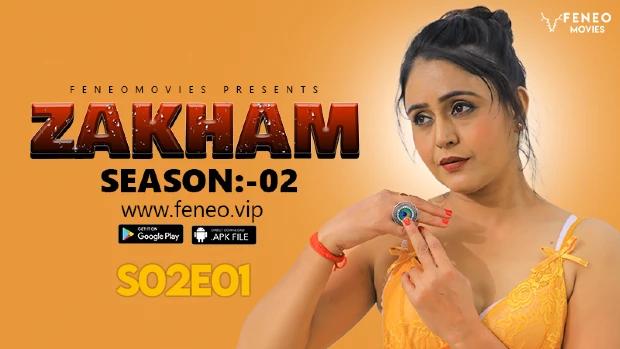 Zakham  S02E01  2023  Hindi Hot Web Series  Feneo