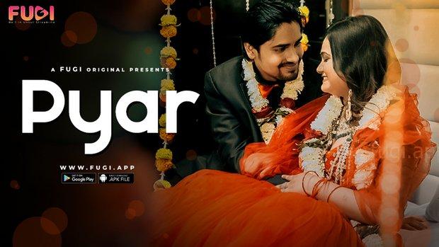 Pyar  S01E01  2023  Hindi Uncut Web Series  Fugi