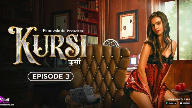 Kursi  S01E03  2023  Hindi Hot Web Series  PrimeShots