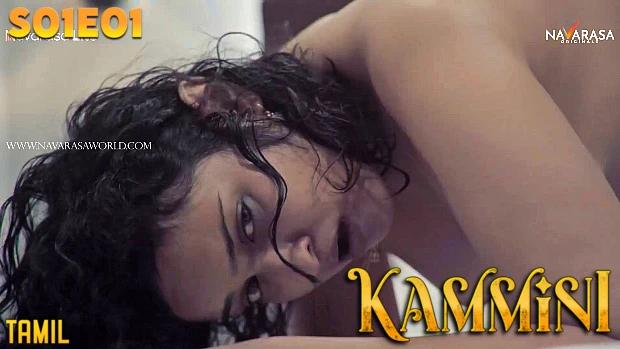 Kammini  S01E01  2023  Tamil Hot Web Series  Navarasa