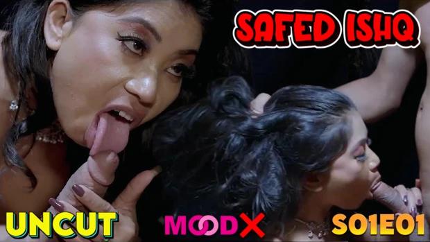 Safed Ishq  S01E01  2023  Hindi Uncut Web Series  MoodX