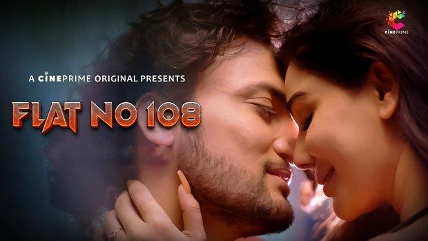 Flat No 108  2024  Hindi Hot Short Film  CinePrime