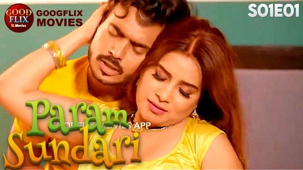 Param Sundari  S01E01  2023  Hindi Hot Web Series  GoodFlixMovies