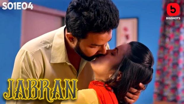 Jabran  S01E04  2024  Hindi Hot Web Series  BIGShots