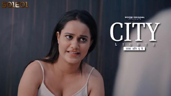 City Lights  S01E01  2023  Hindi Hot Web Series  Woow