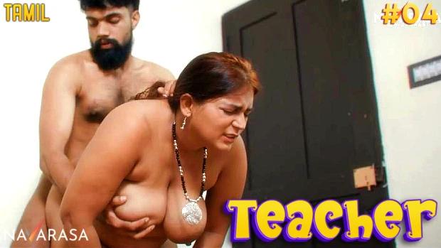 Teacher  S01E04  2024  Tamil Hot Web Series  Navarasa