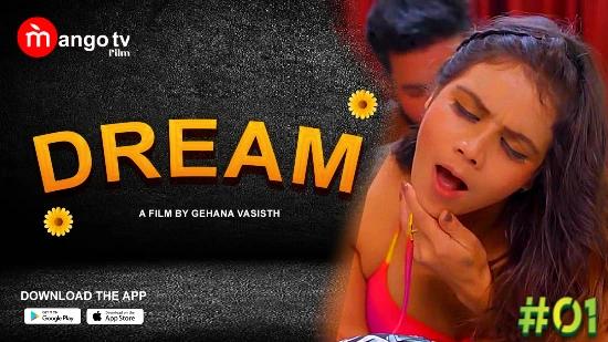 Dream S01E01  2022  Hindi Hot Web Series  MangoTV