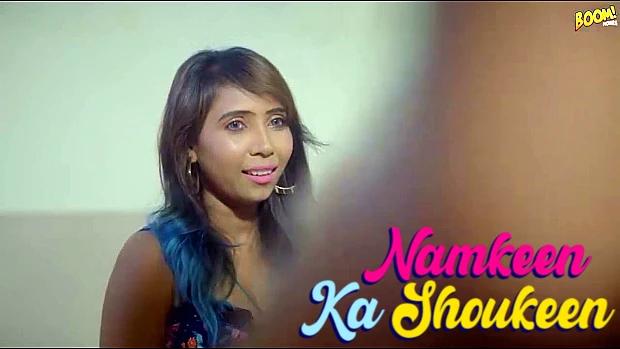 Namkeen Ka Shoukeen  2023  Hindi Hot Short Film  BoomMovies