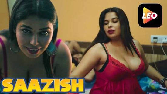 Saazish  2023  Hindi Hot Short Film  LeoApp