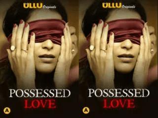 First On Net Possessed Love Episode 2