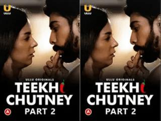 First On Net Teekhi Chutney  Part 2 Episode 3