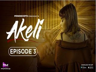 Akeli Episode 3