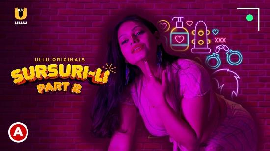 SursuriLi P02  2022  Hindi Hot Web Series  UllU