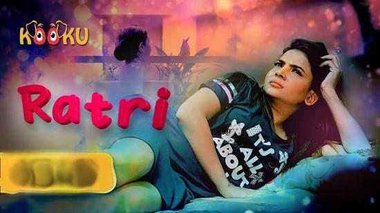 Ratri  2021  Hindi Hot Web Series  Kooku