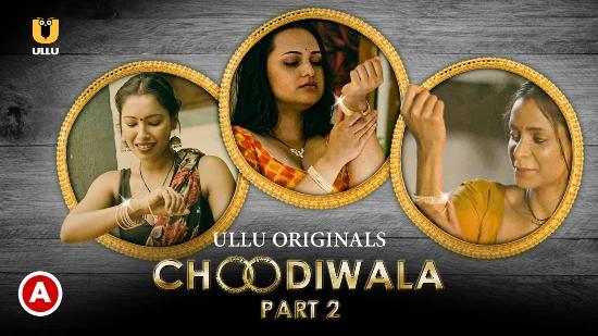 Choodiwala P02  2022  Hindi Hot Web Series  UllU
