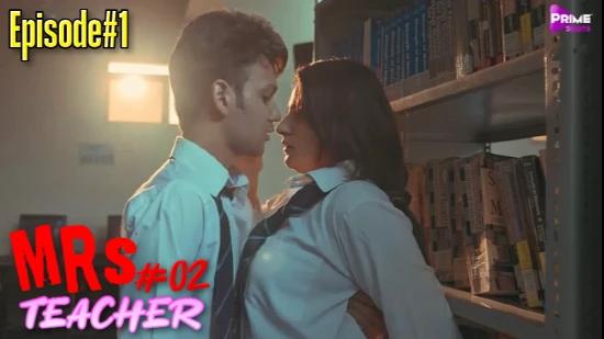 Mrs Teacher S02E01  2022  Hindi Hot Web Series  PrimeShots