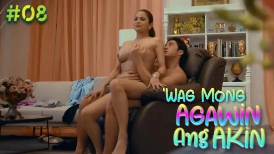 Wag Mong Agawin Ang Akin E08  2022  Filipino Hot Web Series  Vivamax