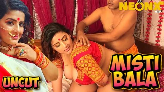 Misti Bala  2022  UNCUT Hindi Short Film  NeonX