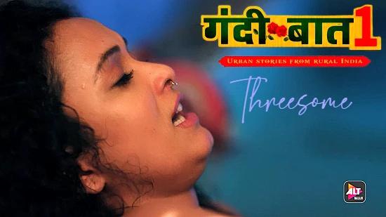 Gandii Baat S01E01  Threesome  2018  Hindi Hot Web Series