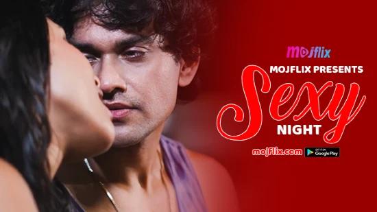 Sexy Night  2022  Hindi Hot Short Film  Mojflix