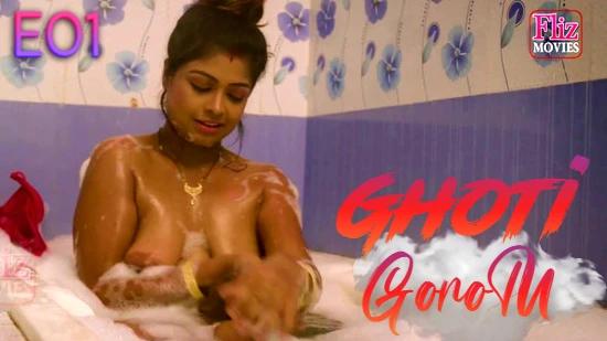 Ghoti Gorom S01E01  2020  Hindi Hot Web Series  NueFliks