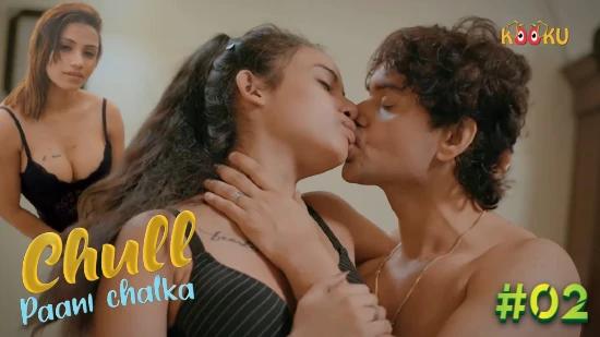 Chull  Paani Chalka  E02  2022  Hindi Hot Web Series  Kooku