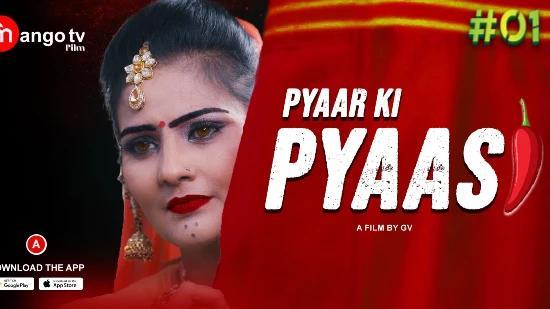 Pyaasi S01E01  2022  Hindi Hot Web Series  MangoTV