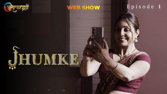 Jhumke E01  2022  Hindi Hot Web Series  Atrangii