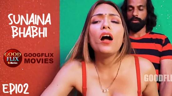 Sunaina Bhabhi E02  2022  Hindi Hot Web Series  GoodFlixMovies