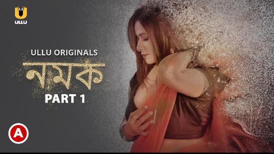 Namak  P01  2023  Bengali Hot Web Series  UllU