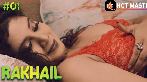 Rakhail  S01E01  2023  Hindi Hot Web Series  HotMasti