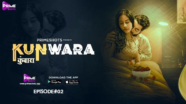 Kunwara  S01E02  2022  Hindi Hot Web Series  PrimeShots