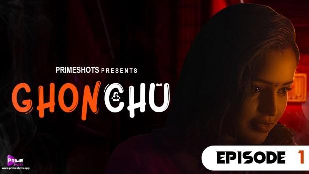 Ghonchu  S01E01  2023  Hindi Hot Web Series  PrimeShots