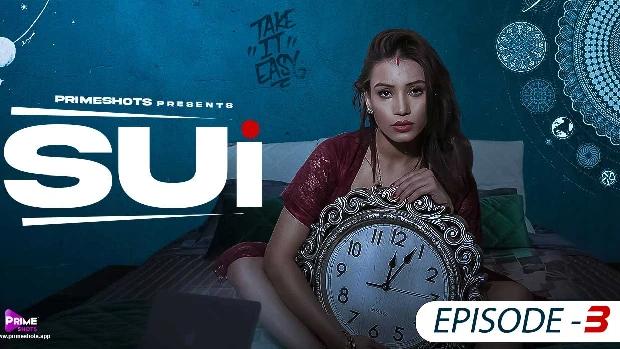 Sui  S01E03  2023  Hindi Hot Web Series  PrimeShots