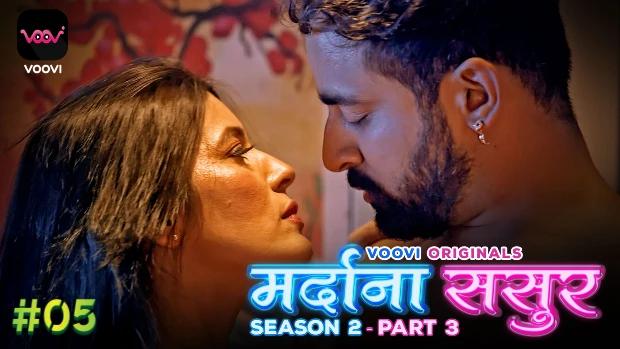 Mardana Sasur  S02E05  2023  Hindi Hot Web Series  Voovi