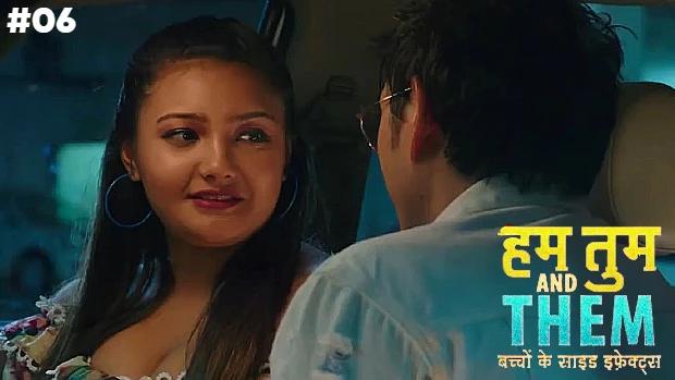 Hum Tum & Them  S01E06  2020  Hindi Hot Web Series