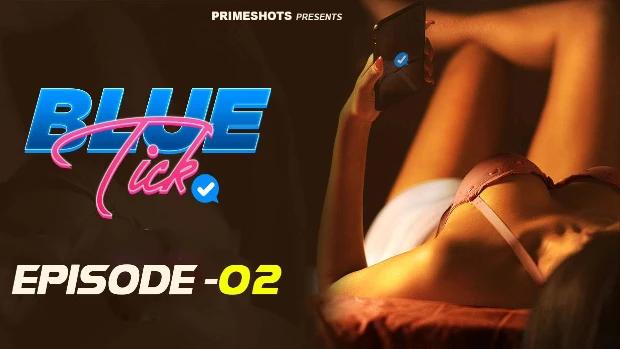 Blue Tick  S01E02  2021  Hindi Hot Web Series  PrimeShots