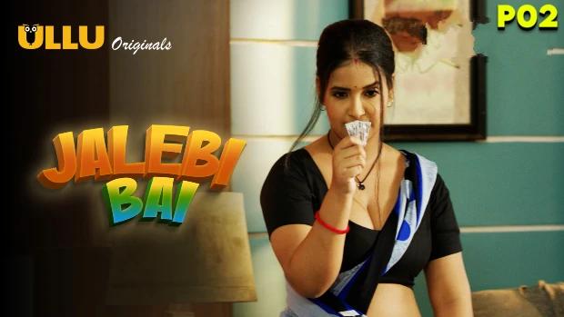 Jalebi Bai P02  2022  Hindi Hot Web Series  UllU