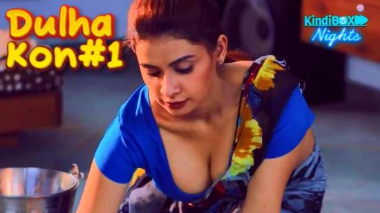 Dulha Kon S01E01  2021  Hindi Hot Web Series  Kindibox