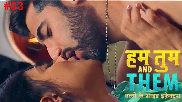 Hum Tum & Them  S01E03  2020  Hindi Hot Web Series