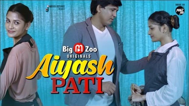 Aiyash PATI  S01E02  2021  Hindi Hot Web Series  BigMZoo